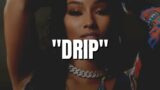 [FREE] Rubi Rose x City Girls x Saweetie Type Beat 2023 – "Drip"