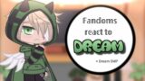 || Fandoms react to Dream + Dream SMP || Part 2 || My AU || Gacha Club ||