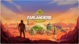 Farlanders – Indie Terraforming Colony Builder