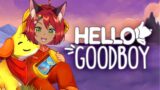 Finishing Hello Goodboy