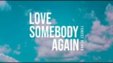 Forest Blakk – Love Somebody Again (Official Lyric Video)