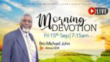 Friday Morning Devotion || 15th September 2023 || 7:15am