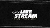 GHCC Livestream | Appeal to Heaven | Day 16