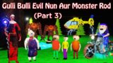 GULLI BULLI EVIL NUN AUR MONSTER ROD Part 3 | Evil Nun Horror Story | Gulli Bulli || SCARY TOONS