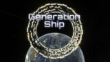 Generation Ship Trailer