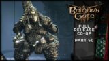 Give Me All That YOU HAVE – Baldur's Gate 3 CO-OP Part 50