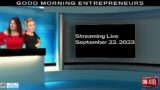 Good Morning Entrepreneurs 09-22-23 (Show #30)