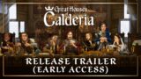 Great Houses of Calderia – Early Access Release Trailer