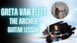 Greta Van Fleet – The Archer (guitar lesson)