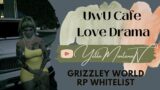 Grizzley World RP Whitelist: UwU Cafe Love Drama
