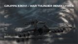 Gruppa Krovi lyrics – War Thunder remix