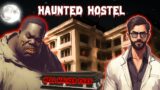 HOSTEL KA BHOOT | Haunted Hostel | Real Story | Hell Walker 2.0 | Ep – #1
