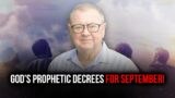 Heaven's Prophetic Decrees for September!