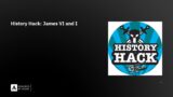 History Hack: James VI and I