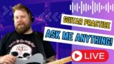 How Can You Get Better On The Guitar? LIKE THIS!  – Ask Me Anything LIVE