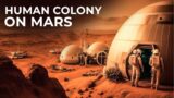 How SpaceX and NASA Plan To Build A Mars Colony