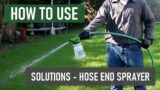 How to Use the Solutions Hose End Sprayer