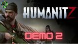 HumanitZ Demo Die Demo Welt