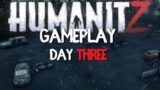 HumanitZ Truly Is A Challenge | Gameplay Day Three