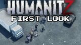 HumanitZ Tutorial First Look | Is THIS The New Project Zomboid?
