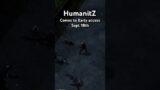 HumanitZ #gaming #zomboid #projectzomboid
