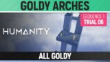 Humanity – All Goldy – Goldy Arches – Sequence 01 Trial 06