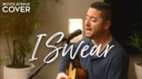 I Swear – All-4-One / John Michael Montgomery (Boyce Avenue acoustic cover) on Spotify & Apple