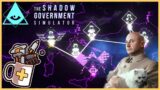 I Took Over Governments by NEFARIOUS Means! | The Shadow Government Simulator