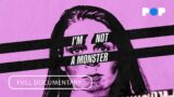 I am Not a Monster | Full Documentary