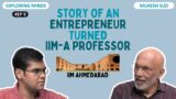 IIMA Prof. Mukesh Sud on Entrepreneurial Mindset & Lean Startup | Exploring Minds #9