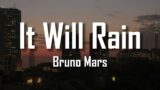 IT WILL RAIN – BRUNO MARS | VOICE FROM THE CAPITAL (LYRICS)