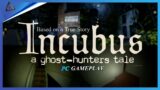 Incubus – A ghost hunters tale | Let's Play New Adventure [PC] Gameplay – No Commentary