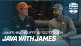 JAVA WITH JAMES // SCOTT DIXON WITH JAMES HINCHCLIFFE