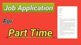 Job Application for Part Time || Cover letter for part time work | For Students