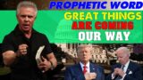 Kent Christmas PROPHETIC WORD | [ MUST WATCH ] – Great Things Are Coming Our Way