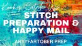 Kooky Catch Up – STITCHING PREP AND HAPPY MAIL