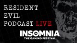 LIVE | Resident Evil Podcast w/ Content Creators at Insomnia #I71