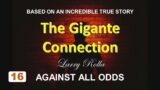 Larry Rolla – Against All Odds – The Gigante Connection