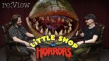 Little Shop of Horrors – re:View