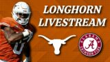 Longhorn Livestream | On Texas Football | Alabama Crimson Tide | Nick Saban | Recruiting | #HookEm