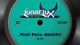 LunarLux – Your Fate Awaits (PCM0001)