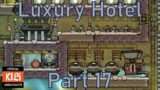 Luxury Hotel – Part 17 – Oxygen Not Included