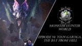 MHW Episode 54: Yian Garuga, The Bat From Hell