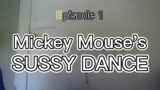 MICKEY MOUSE THE TROUBLEMAKER | Episode 1: Mickey Mouse's SUSSY DANCE [Wait till' very end]