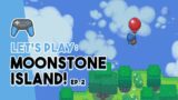 MOONSTONE ISLAND IS HERE! | EP. 2: Exploring the World!