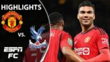 Manchester United vs. Crystal Palace | Carabao Cup Highlights | ESPN FC