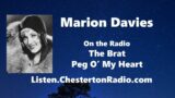 Marion Davies – On the Radio! The Brat – Peg O' My Heart