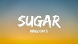 Maroon 5 – Sugar (Lyrics)