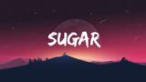 Maroon 5 | Sugar ( Lyrics ) 19XX