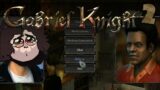 Me and Willy Jr. are very close | Gabriel Knight: Sins of the Father [2]
